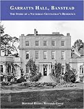 Garratts Hall, Banstead : the story of a Victorian gentleman's residence