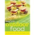 Betty Crocker Outdoor Food: 100 Recipes for the Way You Really Cook