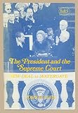 The President and the Supreme Court : New Deal to Watergate