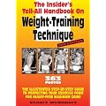 Insider's Tell-All Handbook on Weight-Training Technique, 3rd Ed: Illustrated Step-By-Step Guide to Perfecting Your Exercise Form for Injury-Free Maxi