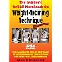 Insider's Tell-All Handbook on Weight-Training Technique: Illustrated Step-by-step Guide to Perfecting Your Exercise Form for Injury-free Maximum Gains, 3rd Edition
