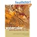 Watercolor Painting Outside the Lines: A Positive Approach to Negative Painting