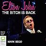 Elton John: The Bitch Is Back