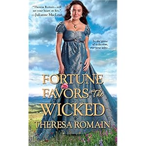 Fortune Favors the Wicked by Theresa Romain