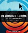 Designing Logos: The Process of Creating Symbols That Endure
