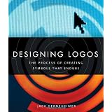 Designing Logos: The Process of Creating Symbols That Endure ~ Jack Gernsheimer