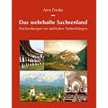 Das wehrhafte Sachsenland: Kirchenburgen im s�dlichen Siebenb�rgen