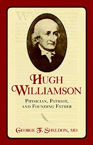 hugh williamson physician patriot and founding father