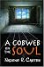 A Cobweb on the Soul