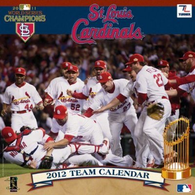 WORLD SERIES CHAMPIONS St. Louis Cardinals TEAM Wall Calendar 2012