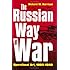 The Russian Way of War: Operational Art, 1904-1940