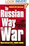 The Russian Way of War: Operational Art, 1904-1940