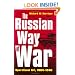 The Russian Way of War: Operational Art, 1904-1940