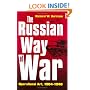 The Russian Way of War: Operational Art, 1904-1940 (Modern War Studies)