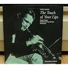 Click here to buy Chet Baker Lp : THE TOUCH OF YOUR LIPS by  Chet Baker, Doug Raney, Niels-Henning Orsted, and Pedersen .