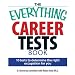 The Everything Career Tests Book: 10 Tests to Determine the Right Occupation for You (Everything Series)