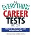 The Everything Career Tests Book: 10 Tests to Determine the Right Occupation for You (Everything Series)
