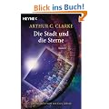 Die Stadt und die Sterne: Roman - Mit einem Vorwort von Gary Gibson