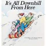 It's All Downhill From Here: A For Better or For Worse Collection ~ Lynn Johnston