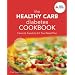 The Healthy Carb Diabetes Cookbook: Favorite Foods to Fit Your Meal Plan