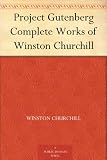 Project Gutenberg Complete Works of Winston Churchill