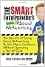 The Smart Entrepreneur's Guide to Social Networking: The Secrets of Using Social Networking to Get More Customers without Spending a Ton of Cash The Smart Entrepreneur's Guide to Social Networking: The Secrets of Using Social Networking to Get More Customers without Spending a Ton of Cash