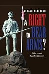 A Right to Bear Arms?: What were the Founders Thinking?