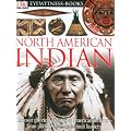 DK Eyewitness Books: North American Indian