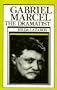Gabriel Marcel the Dramatist