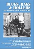 Blues, Rags and Hollers - The Koerner, Ray and Glover Story
