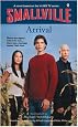 Arrival (Smallville Series for Young Adults, No. 1)