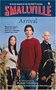 Arrival (Smallville Series for Young Adults, No. 1)