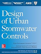 Design of Urban Stormwater Controls, MOP 23 (Water Resources and Environmental Engineering Series) Design of Urban Stormwater Controls, MOP 23 (Water Resources and Environmental Engineering Series)