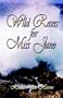 Wild Roses for Miss Jane (Time Travelers (Time Travelers Press))