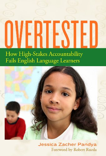 overtested how high stakes accountability fails english language learners language and literacy series