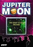 Jupiter Moon: Ghost in the Machine