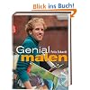 Genial malen: Acrylmalerei, �lmalerei. Inkl. DVD mit Anleitungen und Tipps