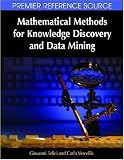 Mathematical Methods for Knowledge Discovery and Data Mining (Premier Reference Source)