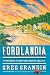 Fordlandia: The Rise and Fall of Henry Ford's Forgotten Jungle City