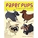 Paper Pups: 35 Dogs to Copy, Cut & Fold