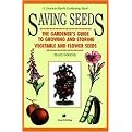 Saving Seeds (The Gardener's Guide to Growing and Storing Vegetable and Flower Seeds) (Revised) (Paperback)