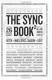 The Sync Book 2: Outer + Inner Space, Shadow + Light: 26 Essays on Synchronicity (Volume 2)