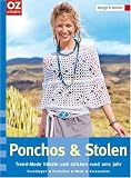Ponchos & Stolen: Trend-Mode h�keln und stricken rund ums Jahr. design & fashion - 