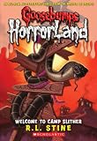 Welcome To Camp Slither (Goosebumps Horrorland) Welcome To Camp Slither (Goosebumps Horrorland)