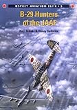 B-29 Hunters of the JAAF  (Osprey Aviation Elite 5)