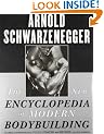 The New Encyclopedia of Modern Bodybuilding : The Bible of Bodybuilding, Fully Updated and Revised