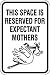 Zing Eco Parking Sign, "THIS SPACE IS RESERVED FOR EXPECTANT MOTHERS" with Picto, 12" Width x 18" Length, EGP Aluminum, Black on White (Pack of 1)