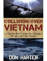 eBooks: Collision Over Vietnam: A Fighter Pilots Story of Surviving the Arc Light One Tragedy - Turner Publishing Company