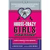 For Horse-Crazy Girls Only: Everything You Want to Know About Horses