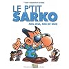 Le p'tit Sarko : Moi, moi, moi (et moi)